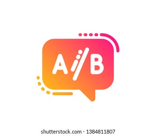 Ab testing icon. Ui test chat bubble sign. Classic flat style. Gradient ab testing icon. Vector