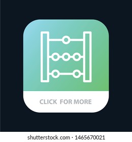 Abacus, Education, Math Mobile App Button. Android and IOS Line Version. Vector Icon Template background