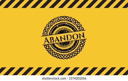Abandon inside warning sign, black grunge emblem. Vector Illustration. Detailed.
