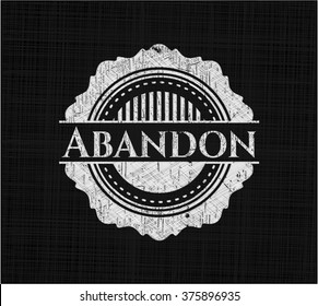 Abandon written with chalkboard texture