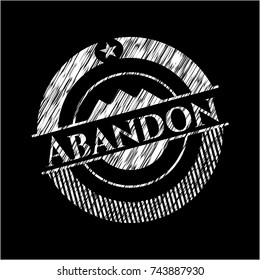 Abandon written on a blackboard