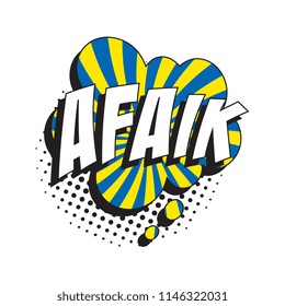 abbreviation afaik (as far as I know) in retro comic speech bubble with halftone dotted shadow on white background