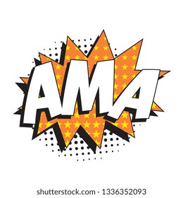 abbreviation ama (ask me anything) in retro comic speech bubble with halftone dotted shadow on white background. vintage cartoon vector illustration easy to edit and customize. eps10