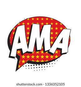 abbreviation ama (ask me anything) in retro comic speech bubble with halftone dotted shadow on white background. vintage cartoon vector illustration easy to edit and customize. eps10