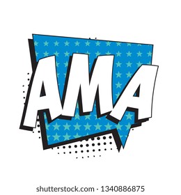 abbreviation ama (ask me anything) in retro comic speech bubble with halftone dotted shadow on white background. vintage cartoon vector illustration easy to edit and customize. eps10