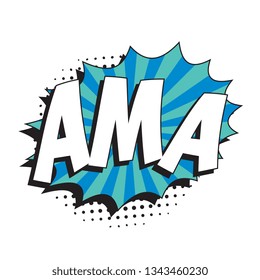 abbreviation ama (ask me anything) in retro comic speech bubble with halftone dotted shadow on white background. vintage cartoon vector illustration easy to edit and customize. eps10