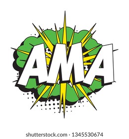abbreviation ama (ask me anything) in retro comic speech bubble with halftone dotted shadow on white background. vintage cartoon vector illustration easy to edit and customize. eps10