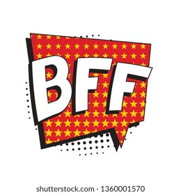abbreviation bff (best friends forever) in retro comic speech bubble with halftone dotted shadow on white background. vector vintage pop art illustration easy to edit and customize. eps 10