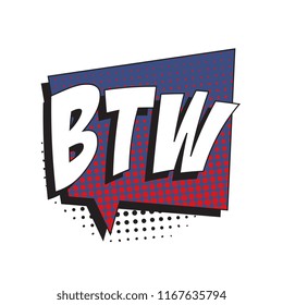 abbreviation btw (by the way) in retro comic speech bubble with halftone dotted shadow