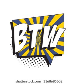 abbreviation btw (by the way) in retro comic speech bubble with halftone dotted shadow