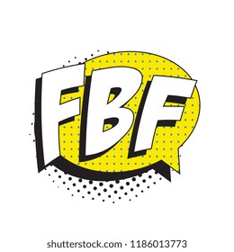 abbreviation fbf (flashback friday) in retro comic speech bubble with halftone dotted shadow