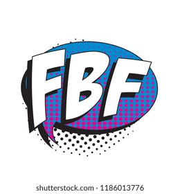 abbreviation fbf (flashback friday) in retro comic speech bubble with halftone dotted shadow