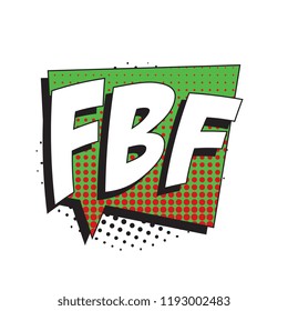 abbreviation fbf (flashback friday) in retro comic speech bubble with halftone dotted shadow