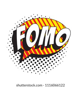 abbreviation fomo (fear of missing out) in retro comic speech bubble with halftone dotted shadow