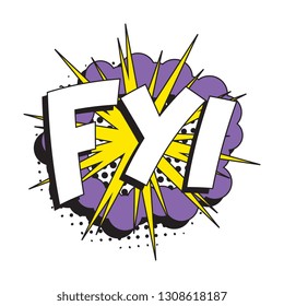 abbreviation fyi (for your information) in retro comic speech bubble with halftone dotted shadow on white background. vector vintage pop art illustration easy to edit and customize. eps 10