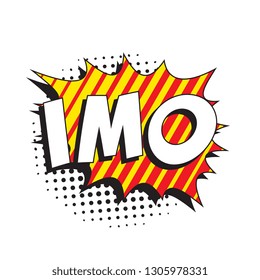 abbreviation imo (in my opinion) in retro comic speech bubble with halftone dotted shadow on white background. vector vintage pop art illustration easy to edit and customize. eps 10