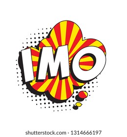 abbreviation imo (in my opinion) in retro comic speech bubble with halftone dotted shadow on white background. vector vintage pop art illustration easy to edit and customize. eps 10