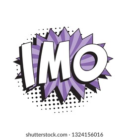 abbreviation imo (in my opinion) in retro comic speech bubble with halftone dotted shadow on white background. vector vintage pop art illustration easy to edit and customize. eps 10