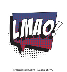 abbreviation lmao (laughing my a** off ) in retro comic speech bubble with halftone dotted shadow