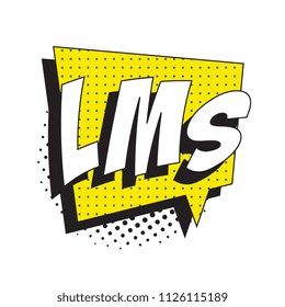 abbreviation lms (like my status) in retro comic speech bubble with halftone dotted shadow