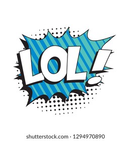 abbreviation lol (laugh out loud) in retro comic speech bubble with halftone dotted shadow on white background. vector vintage pop art illustration easy to edit and customize. eps 10