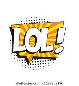 abbreviation lol (laugh out loud) in retro comic speech bubble with halftone dotted shadow on white background. vector vintage pop art illustration easy to edit and customize. eps 10