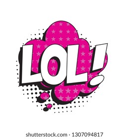 abbreviation lol (laugh out loud) in retro comic speech bubble with halftone dotted shadow on white background. vector vintage pop art illustration easy to edit and customize. eps 10