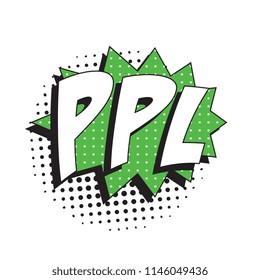 abbreviation ppl (people) in retro comic speech bubble with halftone dotted shadow on white background