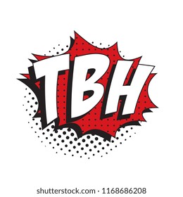 abbreviation tbh (to be honest) in retro comic speech bubble with halftone dotted shadow