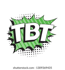 abbreviation tbt (throwback thursday) in retro comic speech bubble with halftone dotted shadow on white background. vector vintage pop art illustration easy to edit and customize. eps 10