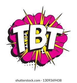 abbreviation tbt (throwback thursday) in retro comic speech bubble with halftone dotted shadow on white background. vector vintage pop art illustration easy to edit and customize. eps 10