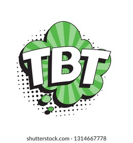 abbreviation tbt (throwback thursday) in retro comic speech bubble with halftone dotted shadow on white background. vector vintage pop art illustration easy to edit and customize. eps 10
