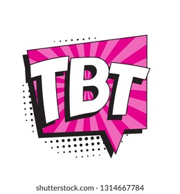 abbreviation tbt (throwback thursday) in retro comic speech bubble with halftone dotted shadow on white background. vector vintage pop art illustration easy to edit and customize. eps 10