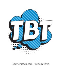 abbreviation tbt (throwback thursday) in retro comic speech bubble with halftone dotted shadow on white background. vector vintage pop art illustration easy to edit and customize. eps 10