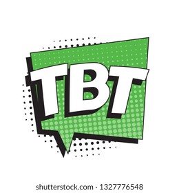 abbreviation tbt (throwback thursday) in retro comic speech bubble with halftone dotted shadow on white background. vector vintage pop art illustration easy to edit and customize. eps 10