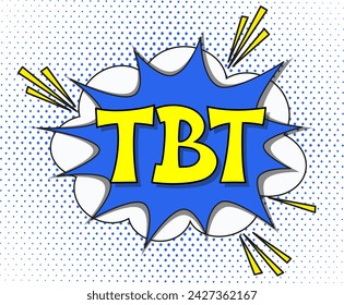 abbreviation tbt - throwback thursday in retro comic speech bubble with halftone dotted shadow on white background. vector vintage pop art illustration easy to edit and customize. eps 10