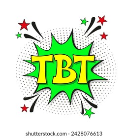 abbreviation tbt - throwback thursday in retro comic speech bubble with halftone dotted shadow on white background. vector vintage pop art illustration easy to edit and customize. eps 10