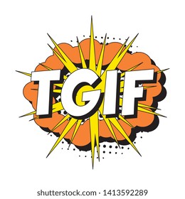 abbreviation tgif (thank god it’s friday) in retro comic speech bubble with halftone dotted shadow on white background. vector vintage pop art illustration easy to edit and customize. eps 10