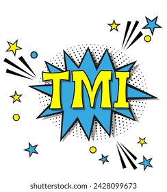 Abreviatura TMI - demasiada información, burbuja de habla de cómic retro con sombra punteada de semitonos