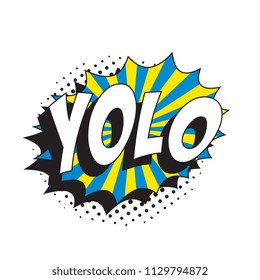 abbreviation yolo (you only live once) in retro comic speech bubble with halftone dotted shadow