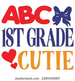 Abc 1st Grade Cutie SVG Design Vector File