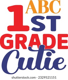 Abc 1st Grade Cutie t shirt design