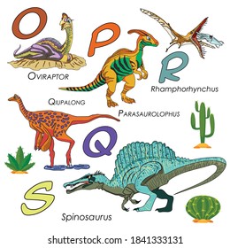 ABC Dino Alphabet Dinosaurus Letters O, P, R, Q, S. Oviraptor, Parasaurolophus, Rhamphorhynchus, qiupalong, spinosaurus