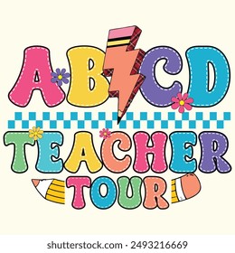 ABCD Teacher Tour, Apreciación del profesor, Diseño de regreso a la escuela para camiseta, Anuncio, cartel, fondo