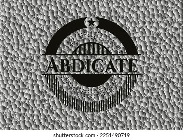 Abdicar emblema oscuro realista con fondo de burbujas grises. Ilustración vectorial. Detallado. 