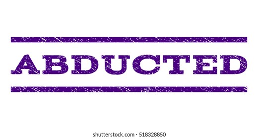 Abducted watermark stamp. Text caption between horizontal parallel lines with grunge design style. Rubber seal stamp with unclean texture. Vector indigo blue color ink imprint on a white background.