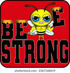 Abelha forte com a frase be strong ou bee strong nas cores vermelho amarelo preto vector ilustração cartoon idealpara camiseta ou outras artes