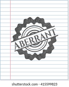 Aberrant draw (pencil strokes)