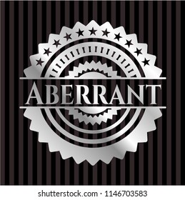 Aberrant silvery badge