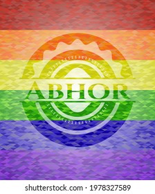 Abhor on mosaic background with the colors of the LGBT flag. 